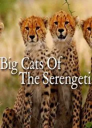 Big Cats of the Serengeti movie poster
