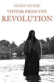 Elegy to the Visitor from the Revolution movie poster