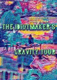 The Idiotmaker's Gravity Tour movie poster