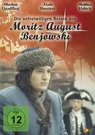 Die unfreiwilligen Reisen des Moritz August Benjowski tv show poster