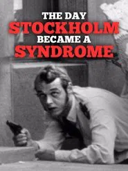 The Day Stockholm Became a Syndrome movie poster