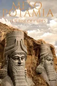 Mesopotamia: The Rise of Cities movie poster