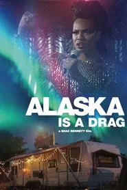 Alaska Is a Drag movie poster