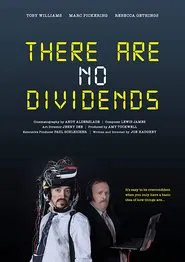 Poster do filme There Are No Dividends