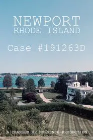 Newport, Rhode Island Case #191263D movie poster