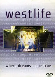 Poster do filme Westlife: Where Dreams Come True