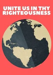 Unite Us in Thy Righteousness movie poster