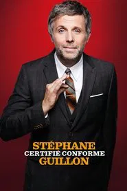 Stéphane Guillon - Certifié Conforme movie poster