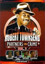Robert Townsend: Partners in Crime: Vol. 3 movie poster