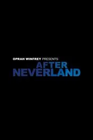 Oprah Winfrey Presents: After Neverland movie poster