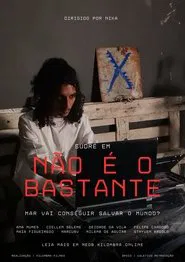 Não É O Bastante movie poster