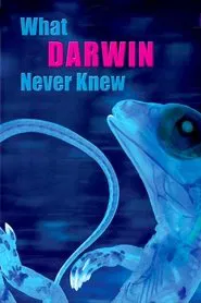 Poster do filme What Darwin Never Knew