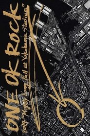 ONE OK ROCK 2014 "Mighty Long Fall at Yokohama Stadium" movie poster