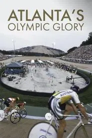 Atlanta’s Olympic Glory movie poster