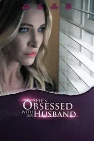 She's Obsessed With My Husband movie poster