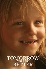 Tomorrow Will Be Better movie poster