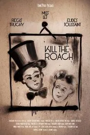 Kill the Roach - L'art du geste movie poster