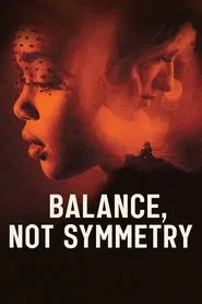 Balance, Not Symmetry movie poster