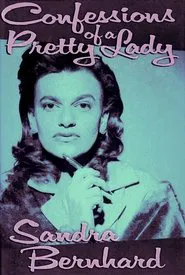 Sandra Bernhard: Confessions of a Pretty Lady movie poster