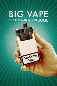 Big Vape: The Rise and Fall of Juul tv show poster