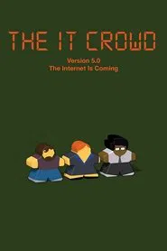 The IT Crowd: The Internet Is Coming movie poster