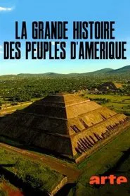 La Grande histoire des peuples d'amérique tv show poster