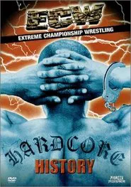 ECW: Hardcore History movie poster