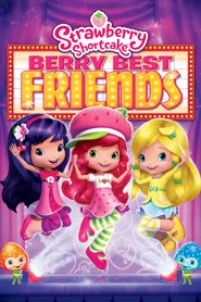 Strawberry Shortcake: Berry Best Friends movie poster