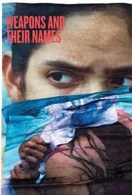 Weapons and Their Names movie poster