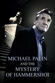 Michael Palin & the Mystery of Hammershøi movie poster