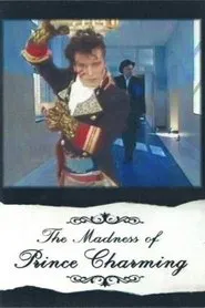 The Madness of Prince Charming movie poster