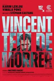 Poster do filme Vincent Tem de Morrer