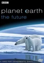 Poster da série Planet Earth: The Future