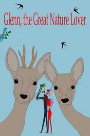 Glenn the Great Nature Lover movie poster