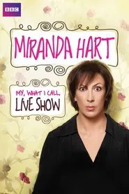 Miranda Hart - My, What I Call, Live Show movie poster