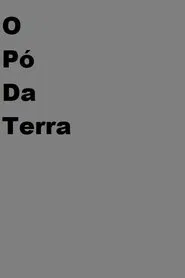 Poster do filme O Pó da Terra
