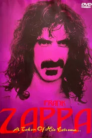 Frank Zappa: A Token of His Extreme movie poster