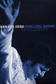 Poster do filme Renato Zero - Figli del Sogno Live