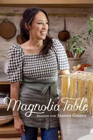 Poster da série Magnolia Table: Receitas com Joanna Gaines