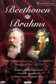 Beethoven & Brahms: Piano Concerto No. 5 Op. 73, Symphony No. 3 Op. 90 movie poster
