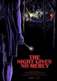The Night Gives No Mercy movie poster