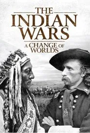Poster da série The Indian Wars - A Change of Worlds
