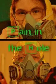 Pain in the Hole movie poster