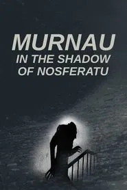 Murnau: In the Shadow of Nosferatu movie poster