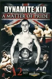 Poster do filme Dynamite Kid: A Matter of Pride