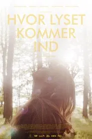 Hvor lyset kommer ind movie poster