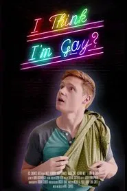 I Think I'm Gay? movie poster