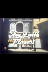Slay It with Flowers movie poster
