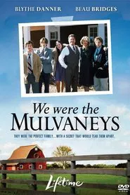 We Were the Mulvaneys movie poster