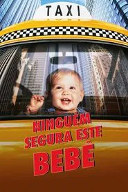 Poster do filme Ninguém Segura Este Bebê